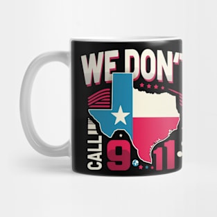 Lone Star Resilience: In Texas, We Don't Call 911 Mug